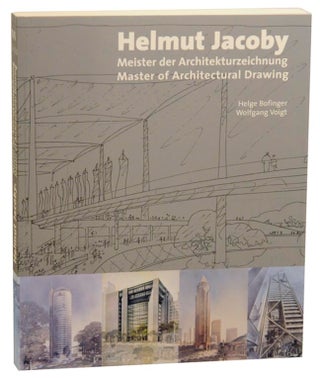 Item #158421 Helmut Jacoby: Master of Architectural Drawing / Meister der...