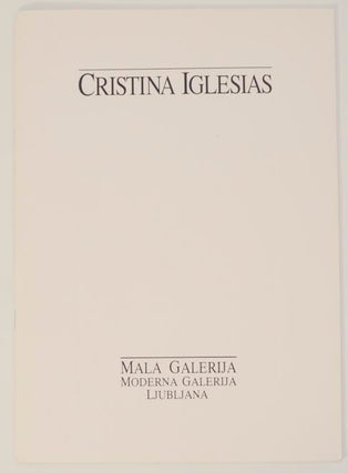 Item #158613 Cristina Iglesias. Cristina IGLESIAS, Zdenka Badovinac