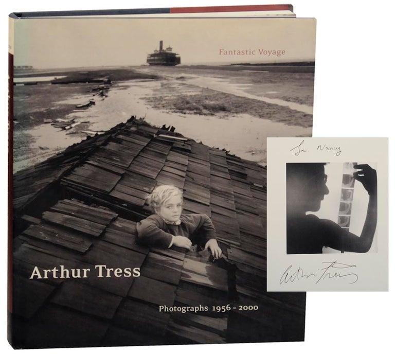 Item #158716 Arthur Tress: Fantastic Voyage Photographs 1956-2000 (Signed First Edition). Arthur TRESS, Richard Lorenz, John Wood.