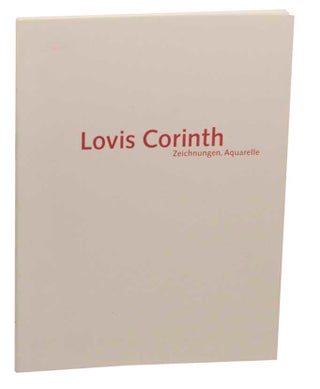 Item #158919 Lovis Corinth 1858-1925 Zeichnungen und Aquarelle aus Seinen Letzten Jahren....