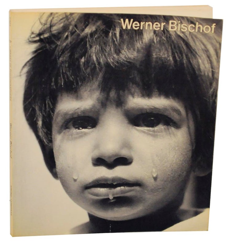 Item #159059 Werner Bischof 1916-1954. Werner BISCHOF.