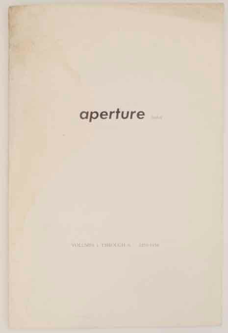 Aperture Index Volumes 1 Through 6 1952-1958 | Minor WHITE, Peter