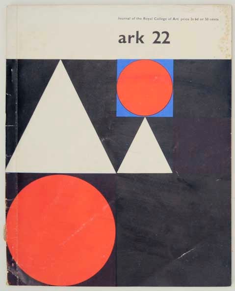 Item #159483 Ark 22: The Journal of the Royal College of Art Summer 1958. Derek J. HYATT.