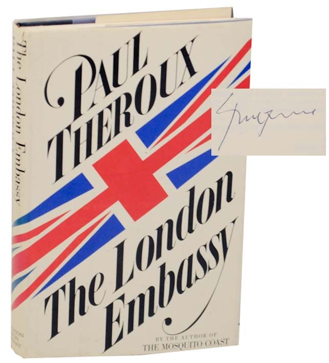 Item #159630 The London Embassy (Signed First Edition). Paul THEROUX.