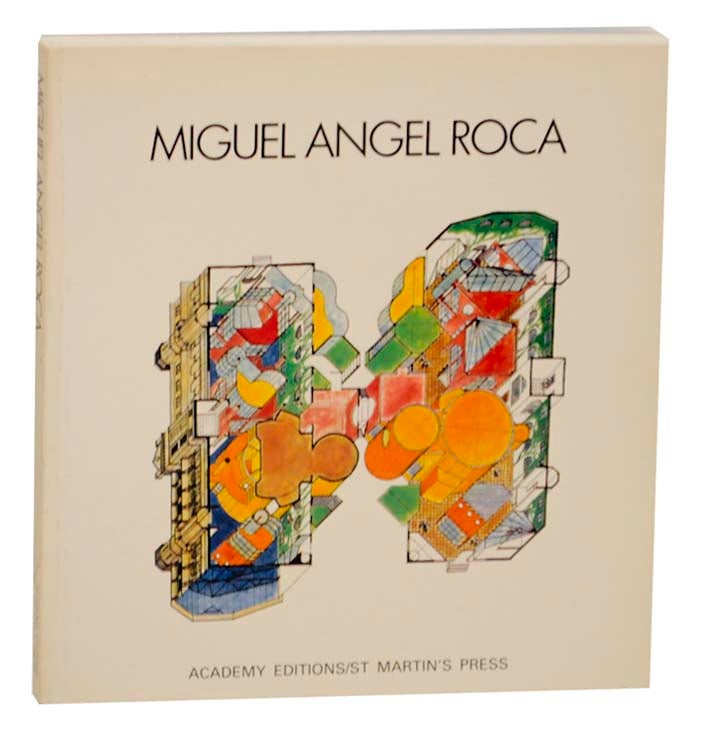 Item #159766 Miguel Angel Roca. Miguel Angel ROCA, Jorge Glusberg, Oriol Bohigas.