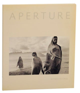 Item #159916 Aperture 108 Witness to Crisis. Michael -Sebastiao Salgado HOFFMAN, David...