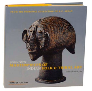 Item #160025 Unknown Masterpieces of Indian Folk & Tribal Art From the Personal Collection...