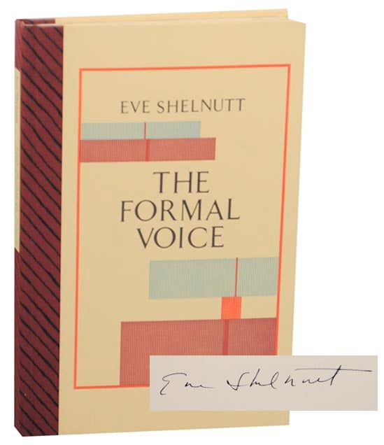 Item #160468 The Formal Voice (Signed Limited Edition). Eve SHELNUTT.