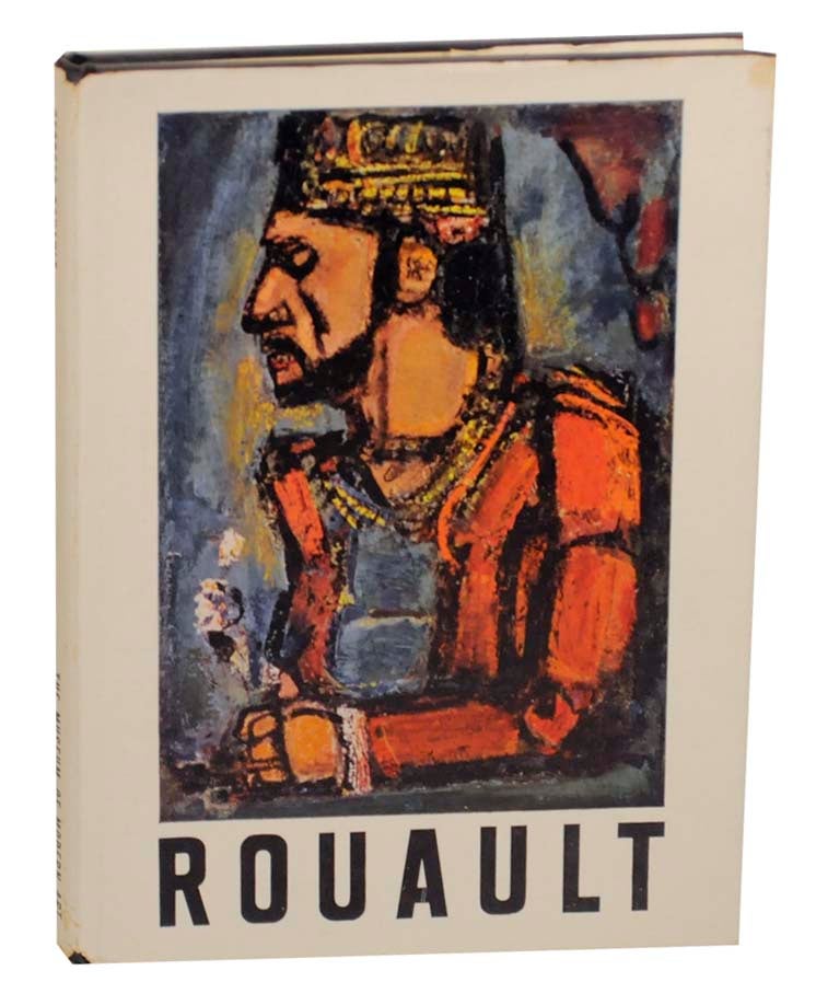 Item #160484 Georges Rouault: Paintings and Prints. James Thrall - Georges Rouault SOBY.