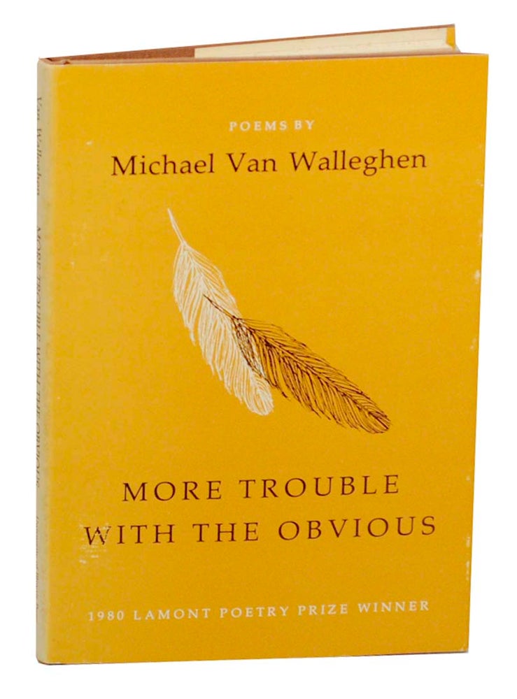 Item #160784 More Trouble With The Obvious. Michael VAN WALLEGHEN.