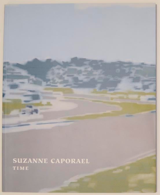 Item #160884 Suzanne Caporael: Time. Suzanne CAPORAEL.