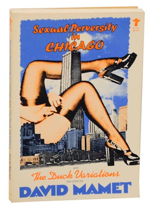 Item #161206 Sexual Perversity in Chicago and The Duck Variations. David MAMET.
