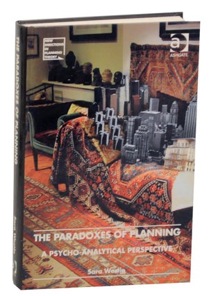 Item #161219 The Paradoxes of Planning: A Psycho-Analytical Perspective. Sara WESTIN
