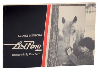 Item #161283 Lost Pony. George MENDOZA, Rene Burri
