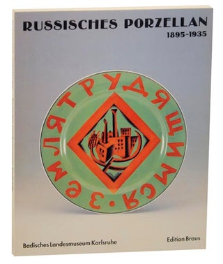 Item #161390 Russisches und sowjetisches Porzellan im Umbruch, 1895-1935 : aus Leningrader...