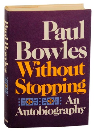 Item #161503 Without Stopping. Paul BOWLES
