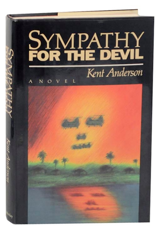 Item #161811 Sympathy For The Devil. Kent ANDERSON.