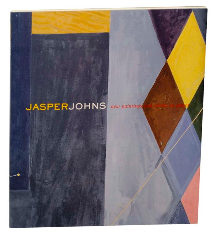 Item #161879 Jasper Johns: New Paintings and Works on Paper. Jasper JOHNS, Richard S. Field, Gary Garrels, Joachim Pissarro.