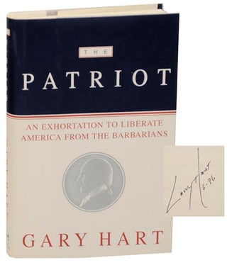 Item #162383 The Patriot: An Exhortation to Liberate America From the Barbarians (Signed...