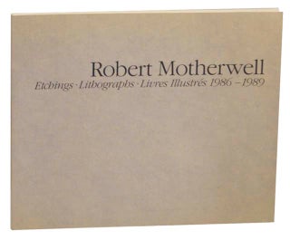 Item #162405 Etchings Lithographs Livres Illustres 1986-1989. Robert MOTHERWELL