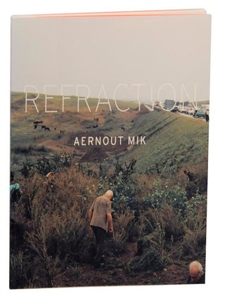 Item #162465 Aernout Mik: Refraction. Aernout MIK, Dan Cameron, Andrea Inselmann