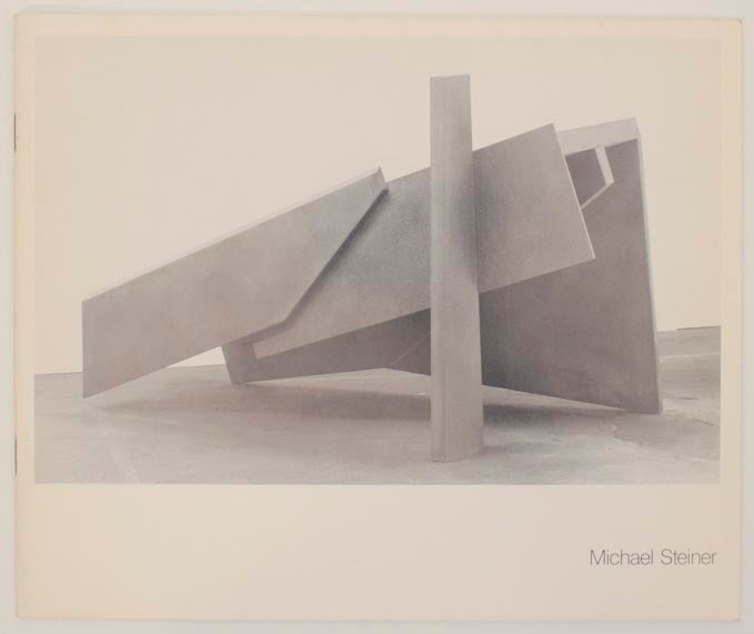 Item #162587 Michael Steiner: New Sculpture. Michael STEINER, Dominique Fourcade.