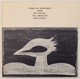 Item #162639 Primitive Paintings From the Pacific, The Americas and Africa. Douglas NEWTON