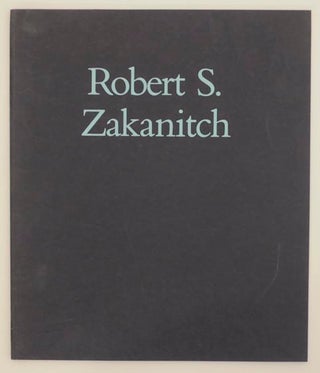 Item #162864 Robert S. Zakanitch. Robert S. ZAKANITCH, Janet Kardon