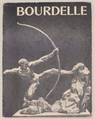 Item #162965 Bourdelle. Antoine BOURDELLE, Ionel Jianou, Michel Dufet