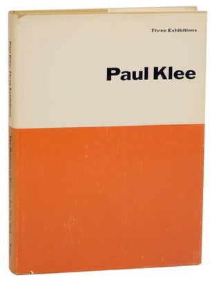 Item #162974 Paul Klee: Three Exhibitions. Paul KLEE