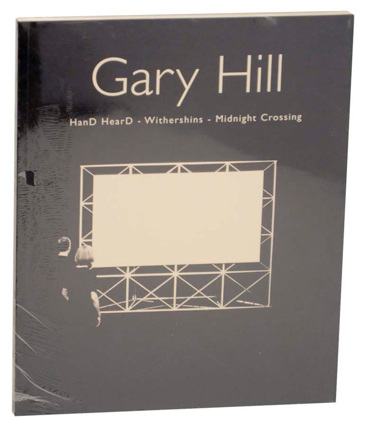 Item #163002 Gary Hill: HanD HearD - Withershins - Midnight Crossing. Gary HILL, Charles Stein, George Quasha, Jose Lebrero Stals, Heinz Liesbrock.