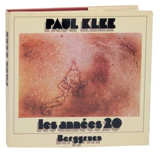 Item #163007 Paul Klee: Les Annees 20. Paul KLEE