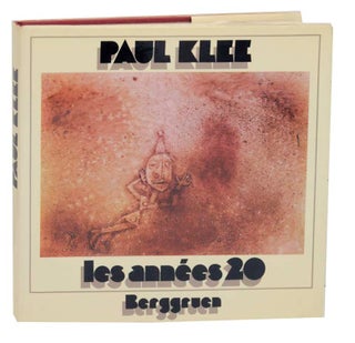 Item #163007 Paul Klee: Les Annees 20. Paul KLEE