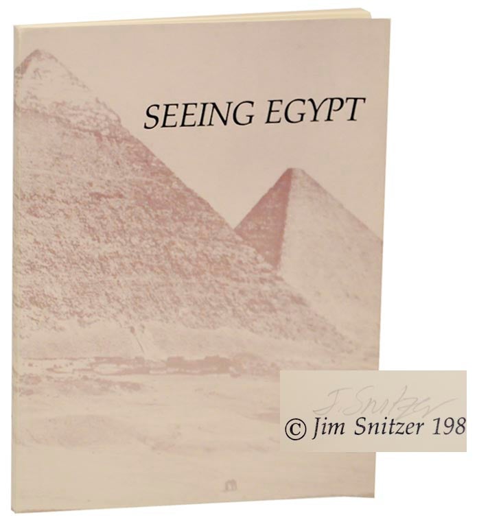 Item #163078 Seeing Egypt (Signed First Edition). Jim SNITZER.