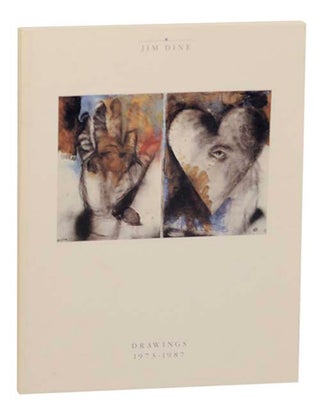 Item #163162 Jim Dine: Drawings 1973-1987. Jim DINE, Sarah Rogers-Lafferty, E A. Carmean