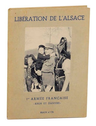 Item #163230 Liberation De L'Alsace 1st Armee Francaise Rhin Et Danube