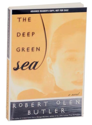 Item #163294 The Deep Green Sea. Robert Olen BUTLER