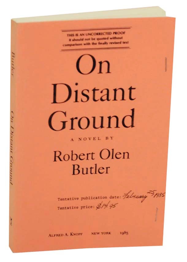 Item #163304 On Distant Ground. Robert Olen BUTLER.