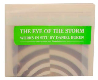 Item #163381 The Eye of the Storm: Works in Situ by Daniel Buren. Daniel BUREN