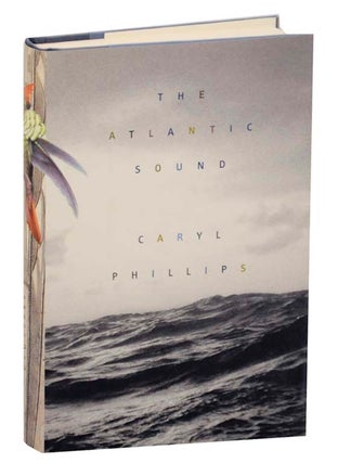 Item #163465 The Atlantic Sound. Caryl PHILLIPS