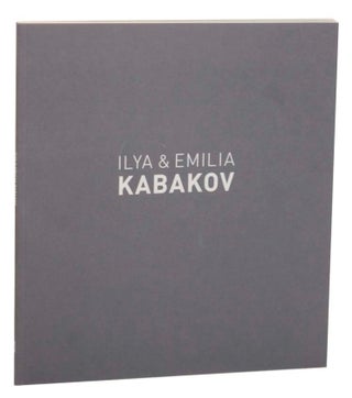Item #163524 Ilya & Emilia Kabakov. Kate FOWLE, Ilya, Emilia Kabakov