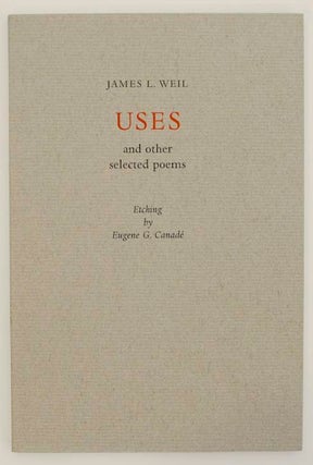 Item #163558 Uses and Other Selected Poems. James L. WEIL