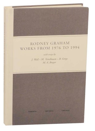 Item #164101 Rodney Graham: Works From 1976 to 1994. Rodney GRAHAM, E. Van Balberghe,...