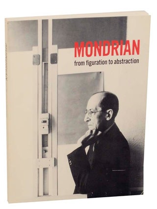 Item #164138 Mondrian: From Figuration to Abstraction. Piet MONDRIAN, Herbert Henkels