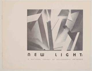 Item #164301 New Light: A National Exhibit of Holographic Artworks