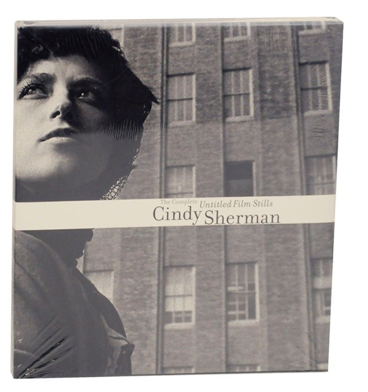 Item #164394 The Complete Untitled Film Stills. Cindy SHERMAN, Peter Galassi.