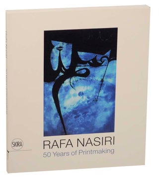 Item #164571 Rafa Nasiri 50 Years of Painting and Printmaking. Rafa NASIRI, Vincenza Russo,...