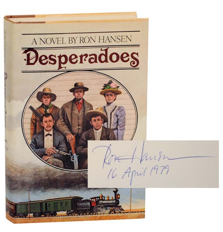 Item #164699 Desperadoes (Signed First Edition). Ron HANSEN.