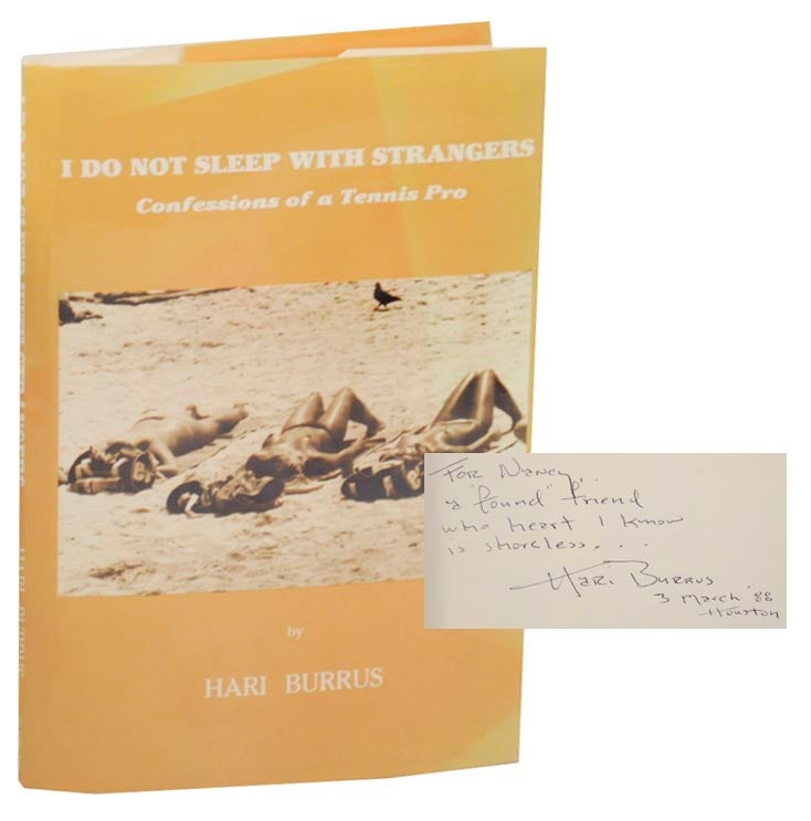 Item #164824 I Do Not Sleep With Strangers: Confessions of a Tennis Pro (Signed First Edition). Hari BURRUS.