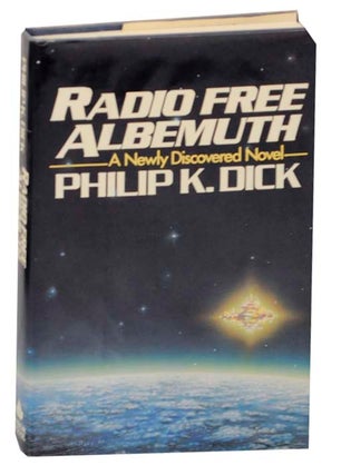 Item #164872 Radio Free Albemuth. Philip K. DICK